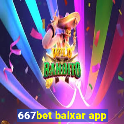 667bet baixar app